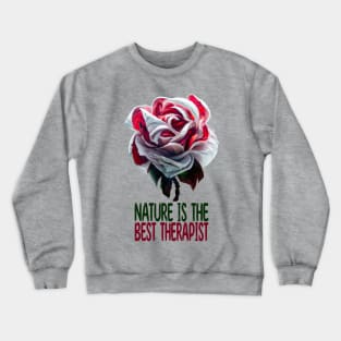 Nature Is The Best Therapist Crewneck Sweatshirt